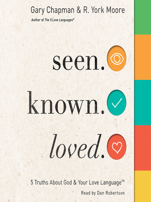 Title details for Seen. Known. Loved. by Gary Chapman - Wait list